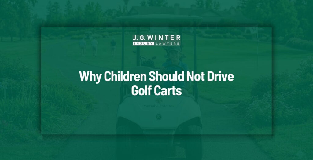 Why Kids Should Not Drive Golf Carts - Law Offices of J.G. Winter