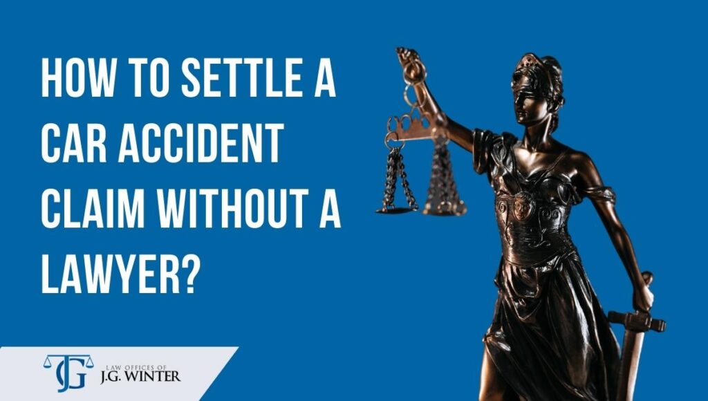 how to settle a car accident claim without a lawyer