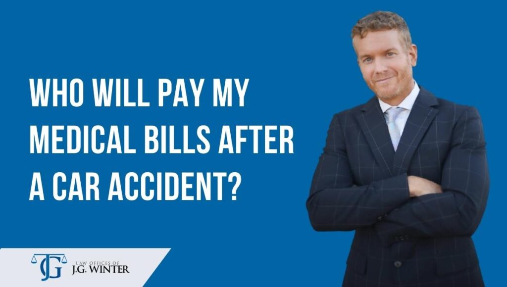 who will pay my medical bills after a car accident