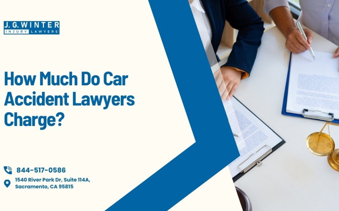 How Much Do Car Accident Lawyers Charge in California?