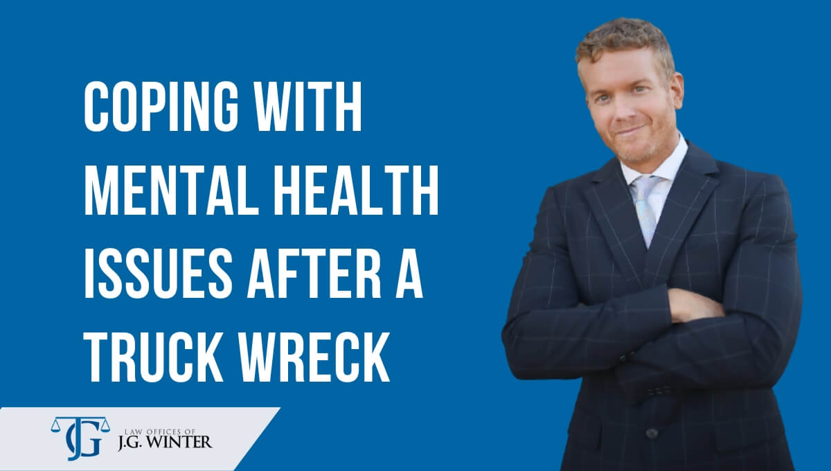 Coping with mental health issues after a truck wreck
