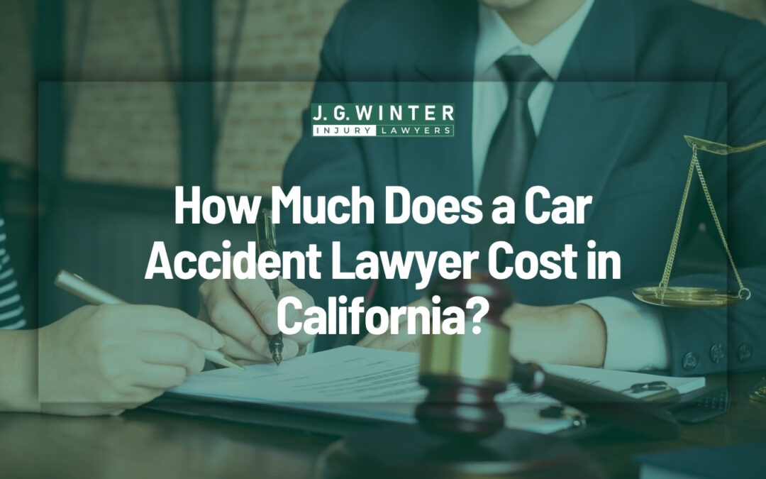 How Much Does a Car Accident Lawyer Cost in California?