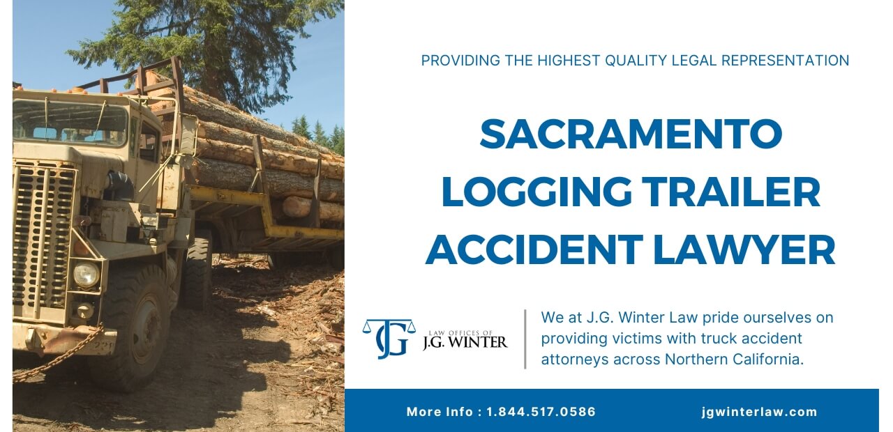 sacramento logging trailer accident lawyer