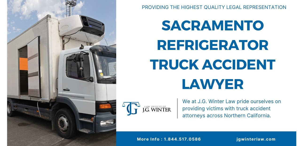 sacramento refrigerated truck accident lawyer