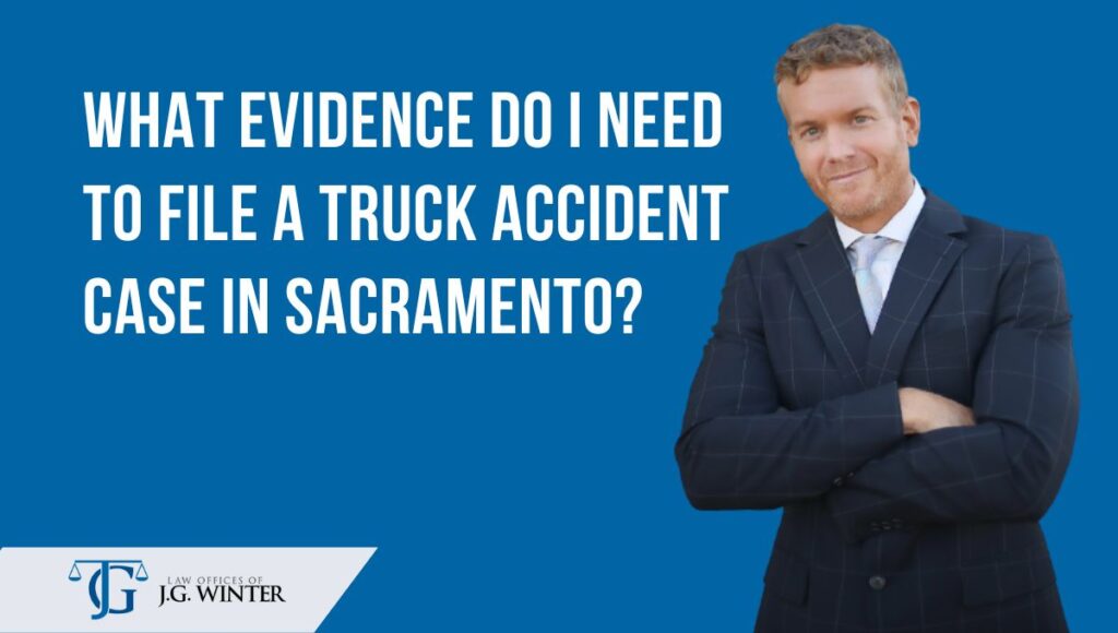What evidence do I need to file a case in Sacramento