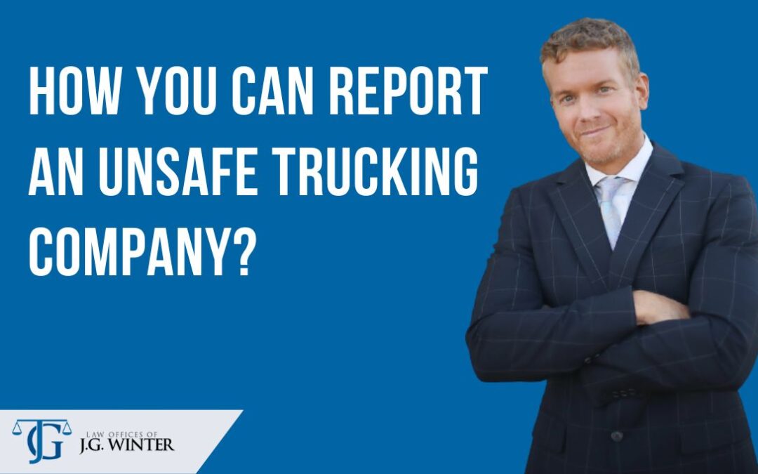 Where can you report an unsafe trucking company