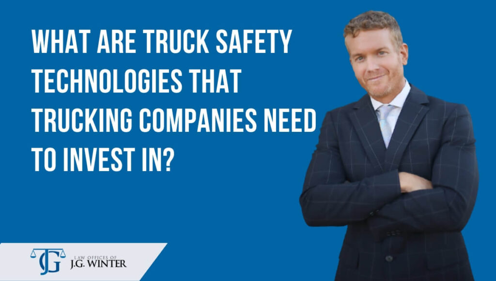 What are truck safety technology that trucking companies need to invest on