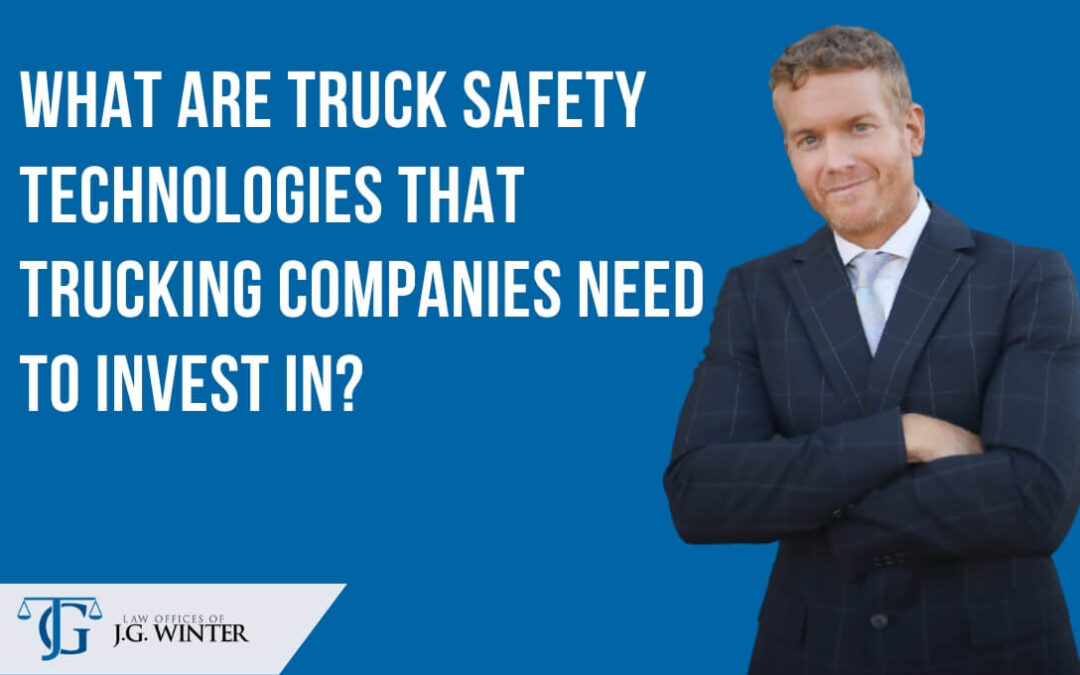 What are truck safety technology that trucking companies need to invest on
