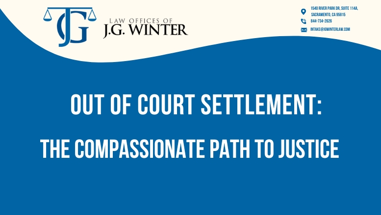 Out of Court Settlement: The Compassionate Path to Justice