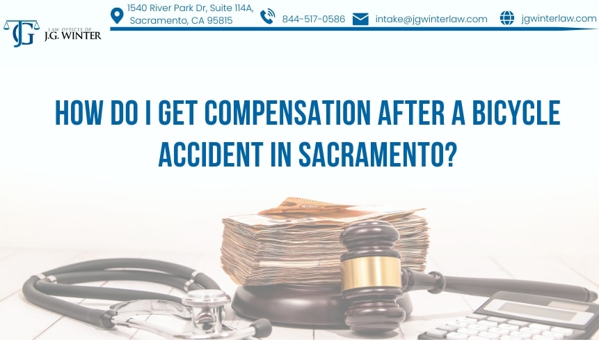 Get compensation (economic, noneconomic, or punitive damages) after a bike accident in Sacramento.