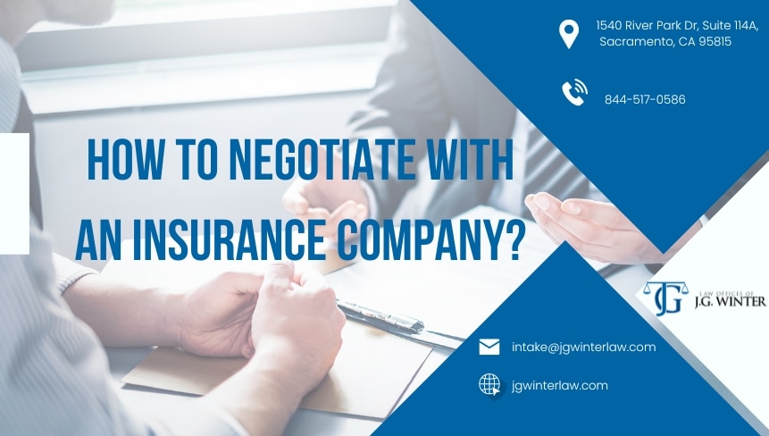 How to Negotiate with an Insurance Company?