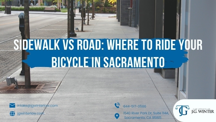 Sidewalk vs Road: Where to Ride Your Bicycle in Sacramento?