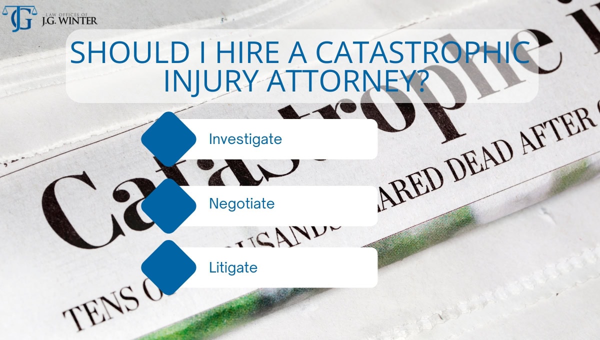 hire a catastrophic injury attorney