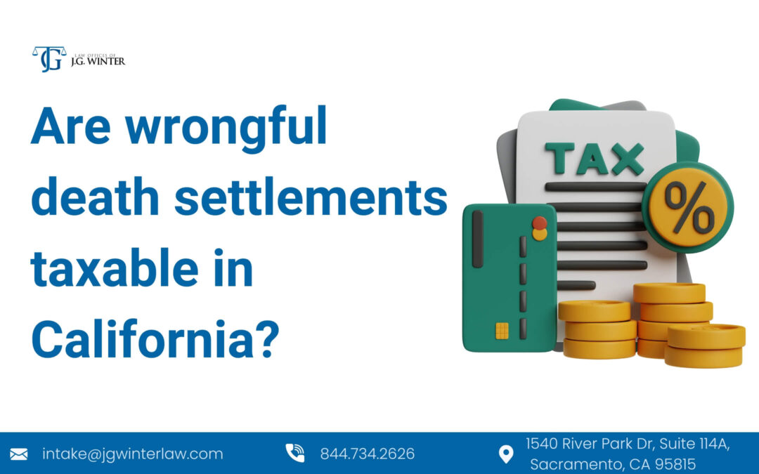 are wrongful death settlement taxable in california