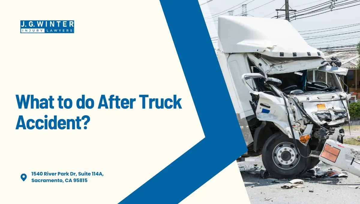 What to do After Truck Accident - Law Offices of JG Winter