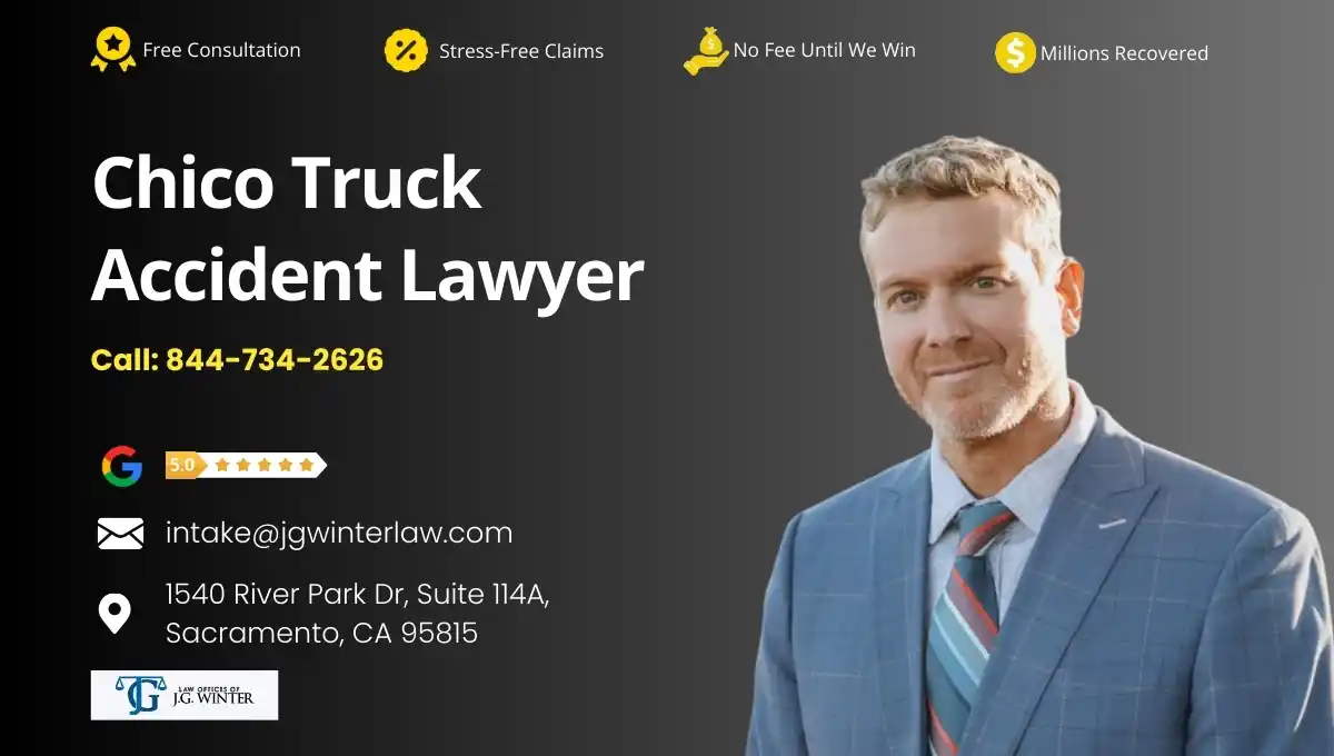 Chico Truck Accident Lawyer - The Law Office of J.G. Winter