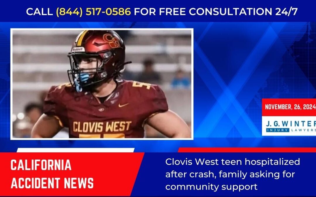 [11-26-2024] – Clovis West teen hospitalized after crash, family asking for community support