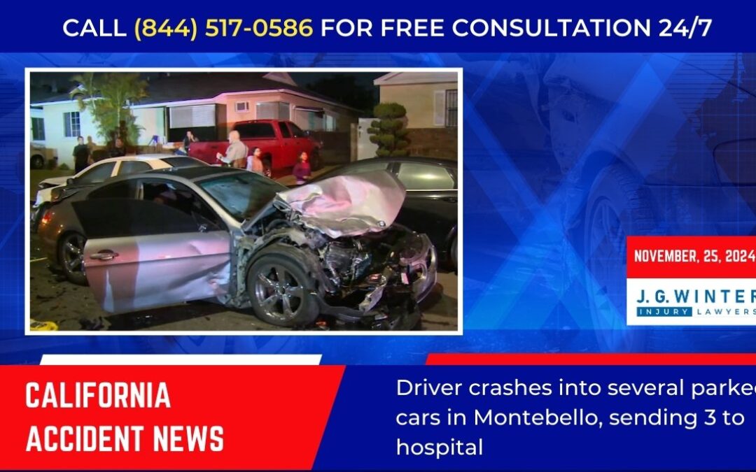 [11-25-2024] – Driver crashes into several parked cars in Montebello, CA,  sending 3 to hospital