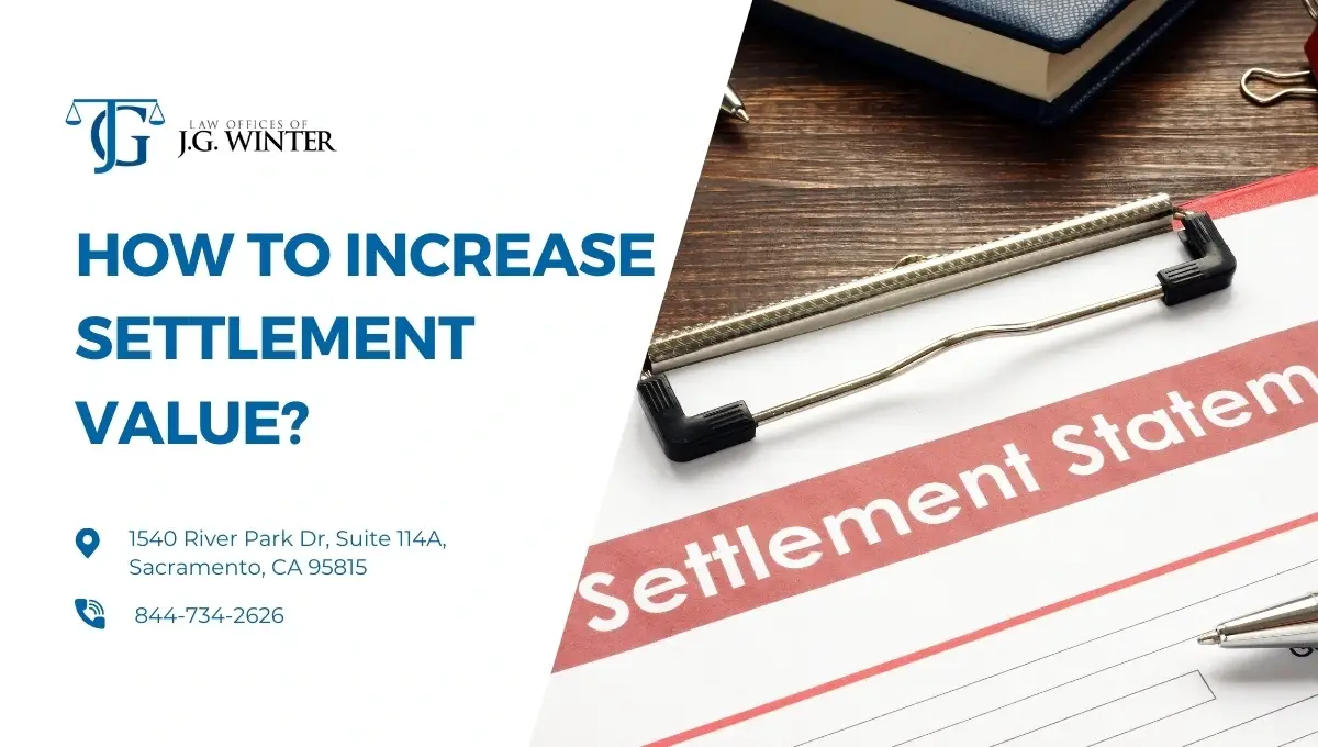 How to increase Settlement Value - JG Winter Law