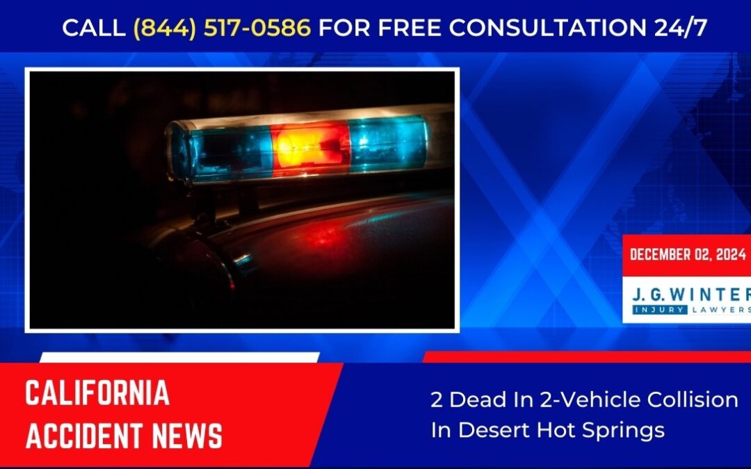 [12-02-2024] – 2 Dead In 2-Vehicle Collision In Desert Hot Springs, CA