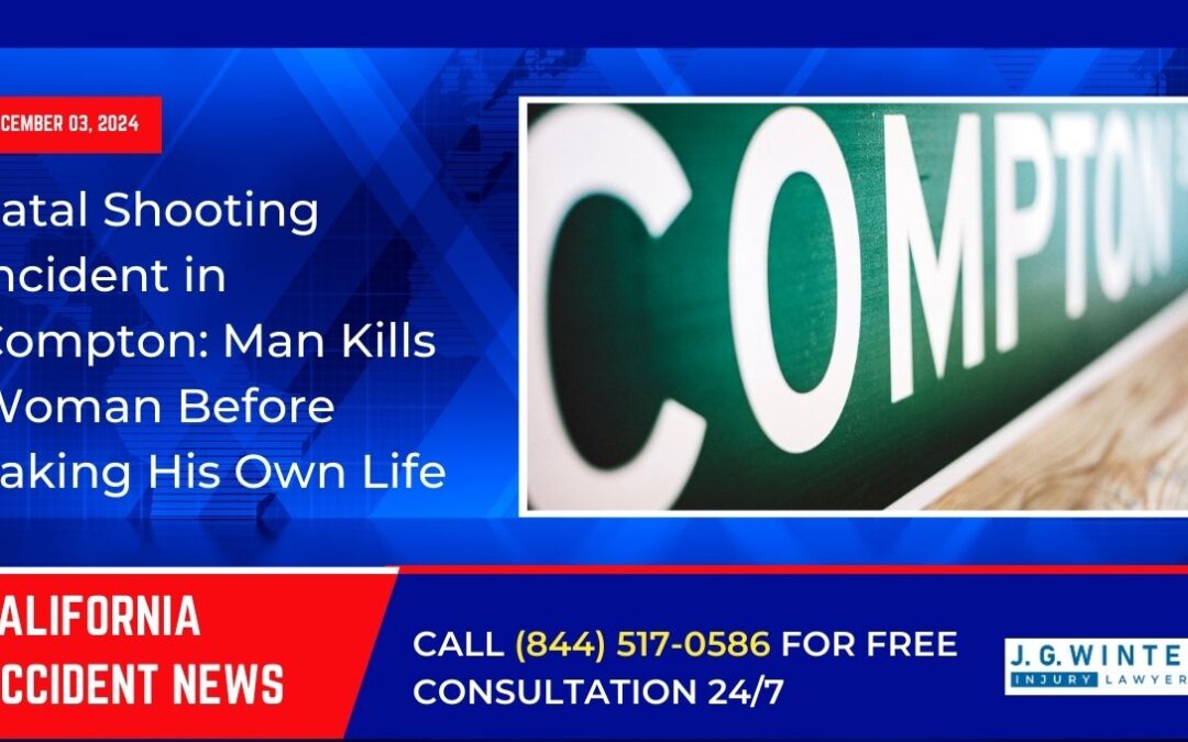 [12-03-2024] – Fatal Shooting Incident in Compton: Man Kills Woman Before Taking His Own Life