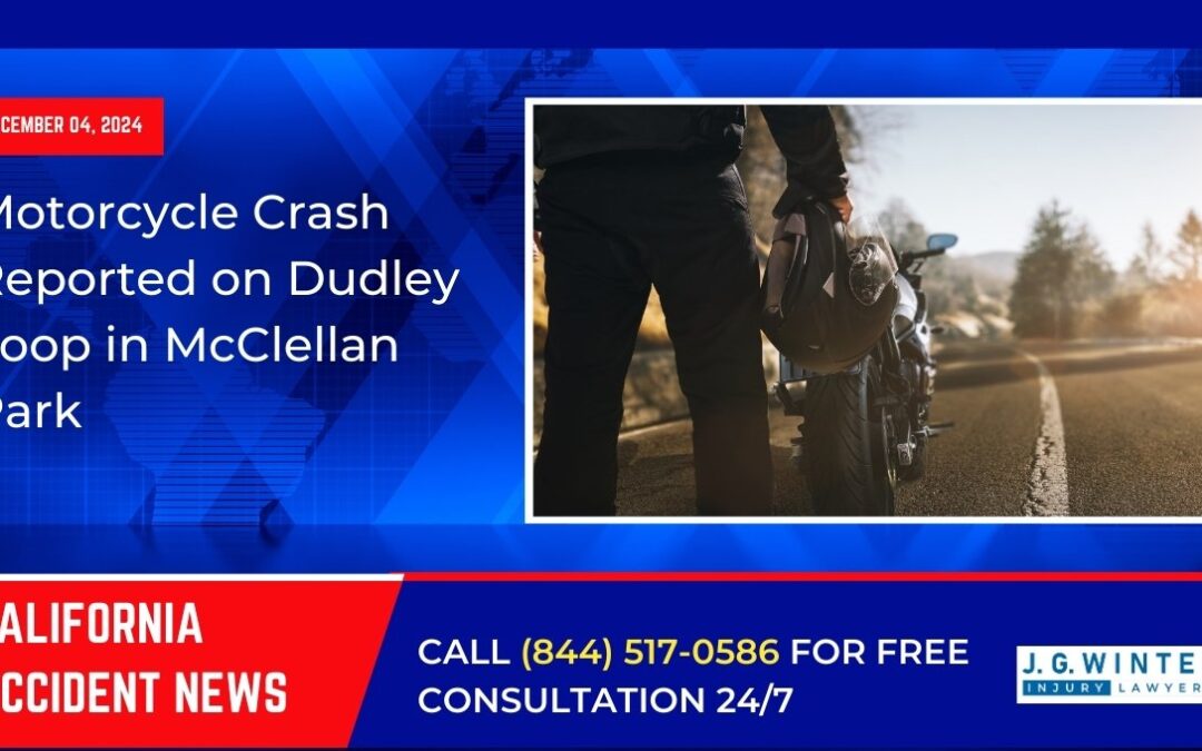 [12-04-2024] – Motorcycle Crash Reported on Dudley Loop in McClellan Park