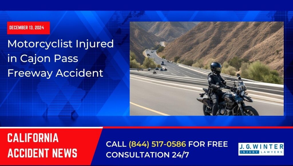 [12-13-2024] - Motorcyclist Injured in Cajon Pass Freeway Accident