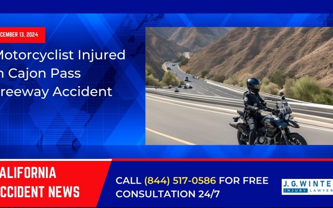 [12-13-2024] – Motorcyclist Injured in Cajon Pass Freeway Accident