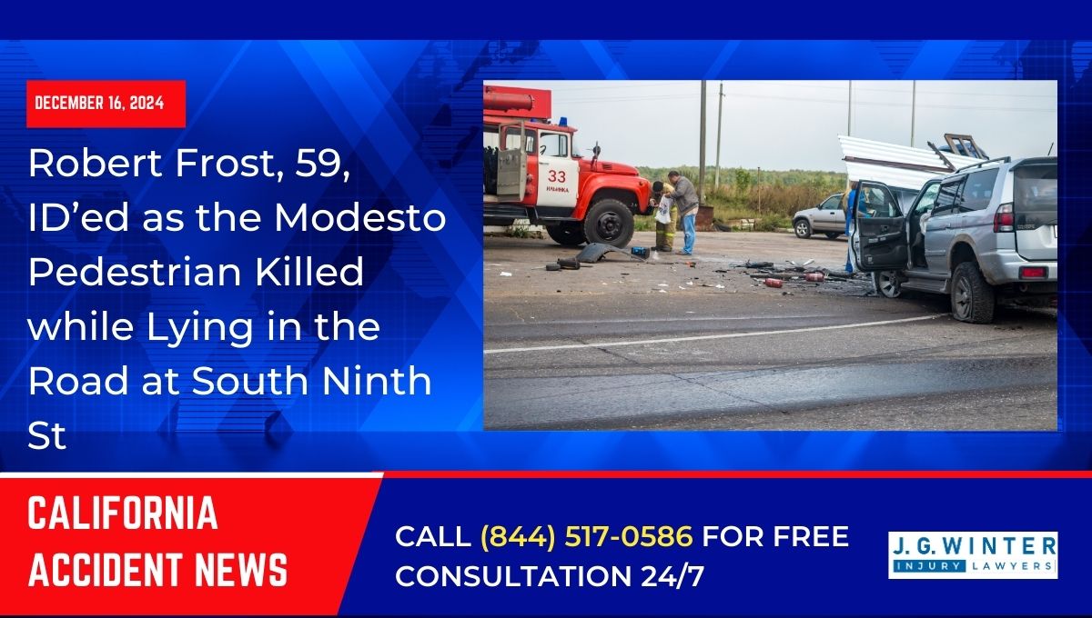 Robert Frost, 59, ID’ed as the Modesto Pedestrian Killed while Lying in the Road at South Ninth St