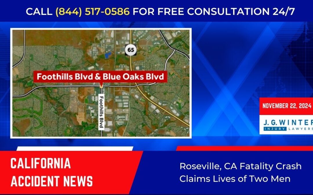 [11-22-2024] – Roseville, CA Fatality Crash Claims Lives of Two Men