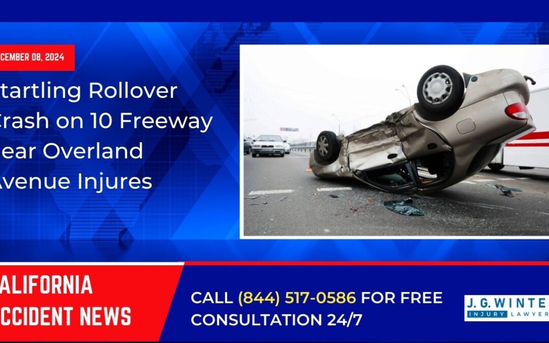 [12-08-2024] – Startling Rollover Crash on 10 Freeway near Overland Avenue