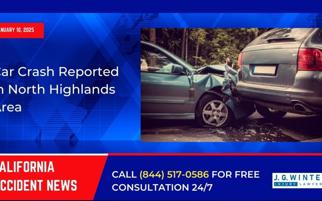 [01-10-2025] – Car Crash Reported in North Highlands Area