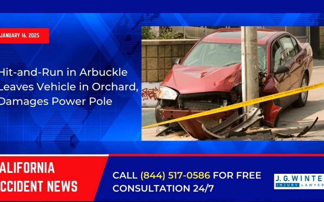 [01-16-2025] – Hit-and-Run in Arbuckle Leaves Vehicle in Orchard, Damages Power Pole