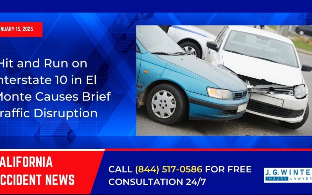 [01-15-2025] – Hit and Run on Interstate 10 in El Monte Causes Brief Traffic Disruption