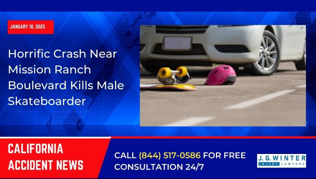 [01-10-2025] - Horrific Crash Near Mission Ranch Boulevard Kills Male Skateboarder