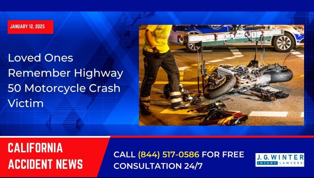 [01-12-2025] - Loved Ones Remember Highway 50 Motorcycle Crash Victim