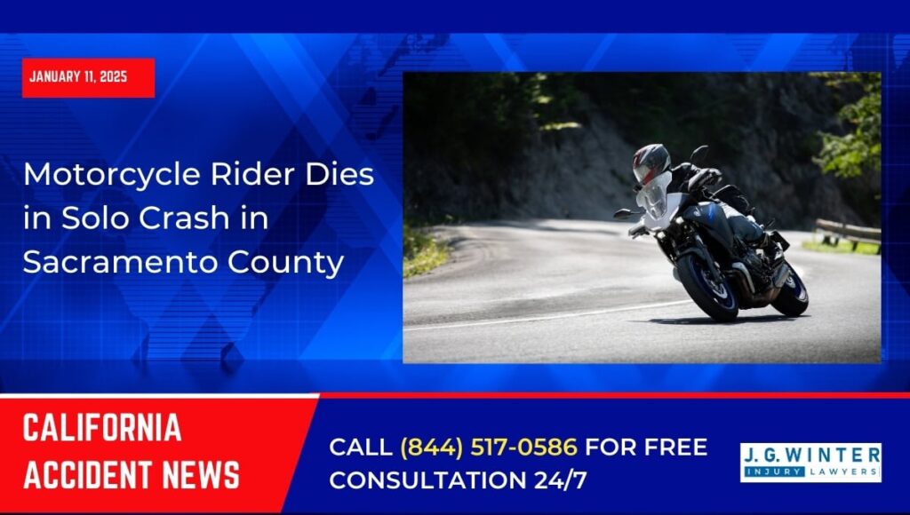 [01-11-2025] - Motorcycle Rider Dies in Solo Crash in Sacramento County