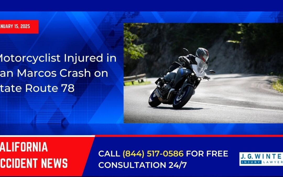 [01-15-2025] – Motorcyclist Injured in San Marcos Crash on State Route 78