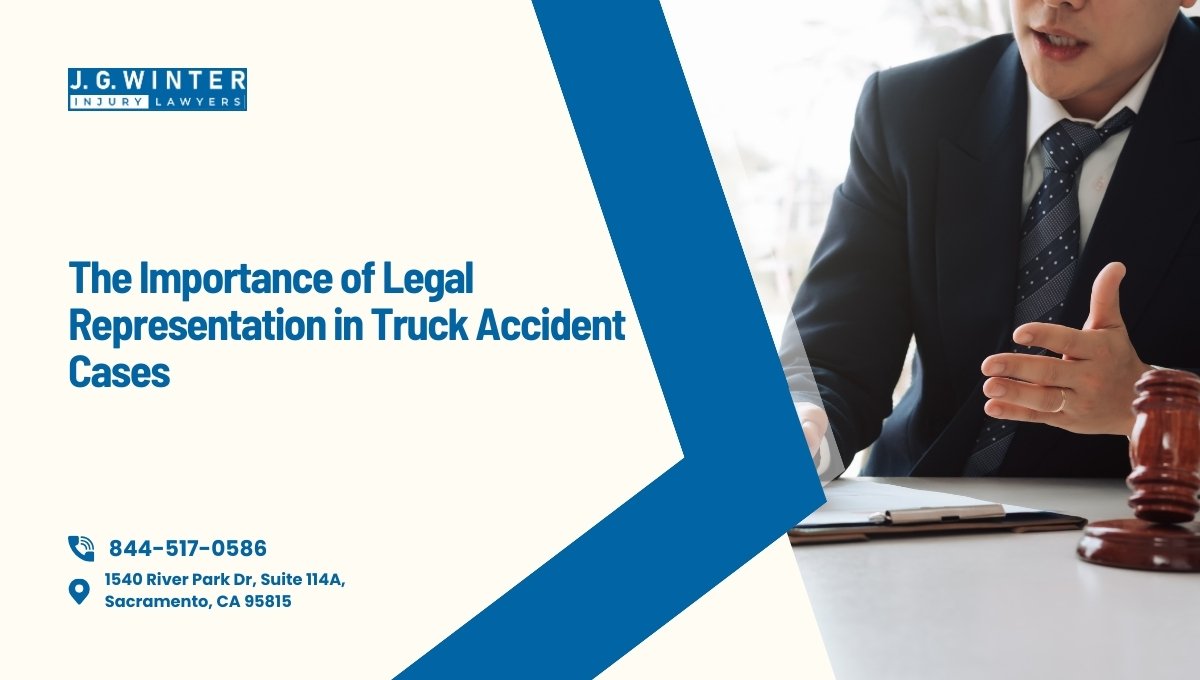 The Importance of Legal Representation in Truck Accident Cases