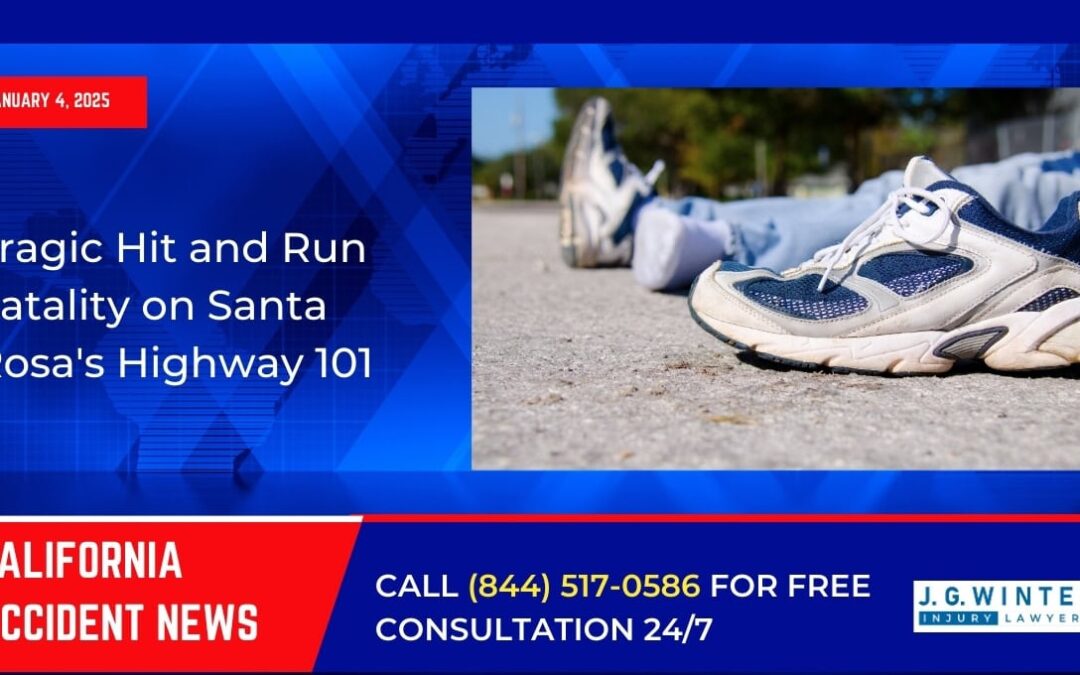 [01-04-2025] – Tragic Hit and Run Fatality on Santa Rosa’s Highway 101