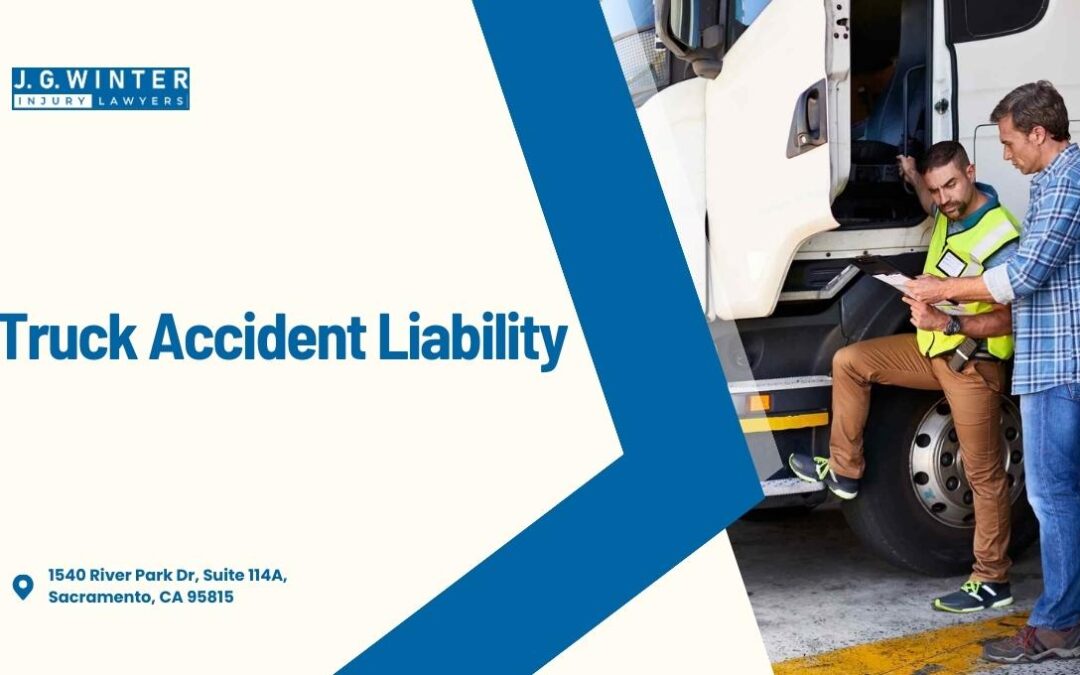 Understanding Liability in Truck Accidents: Know Your Rights and Responsibilities