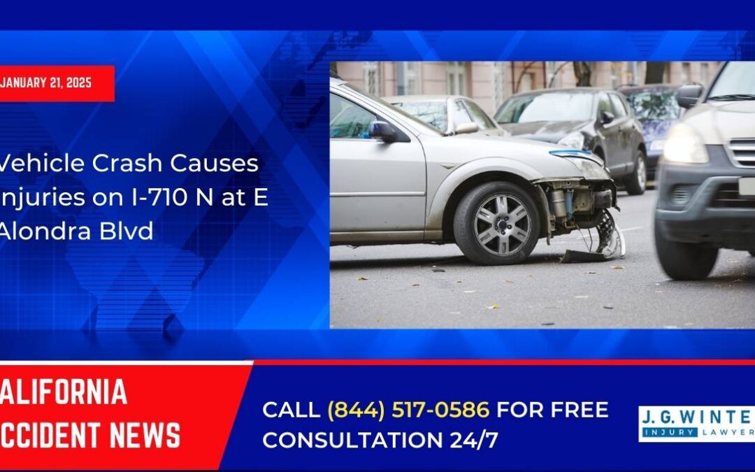[01-21-2025] – Vehicle Crash Causes Injuries on I-710 N at E Alondra Blvd