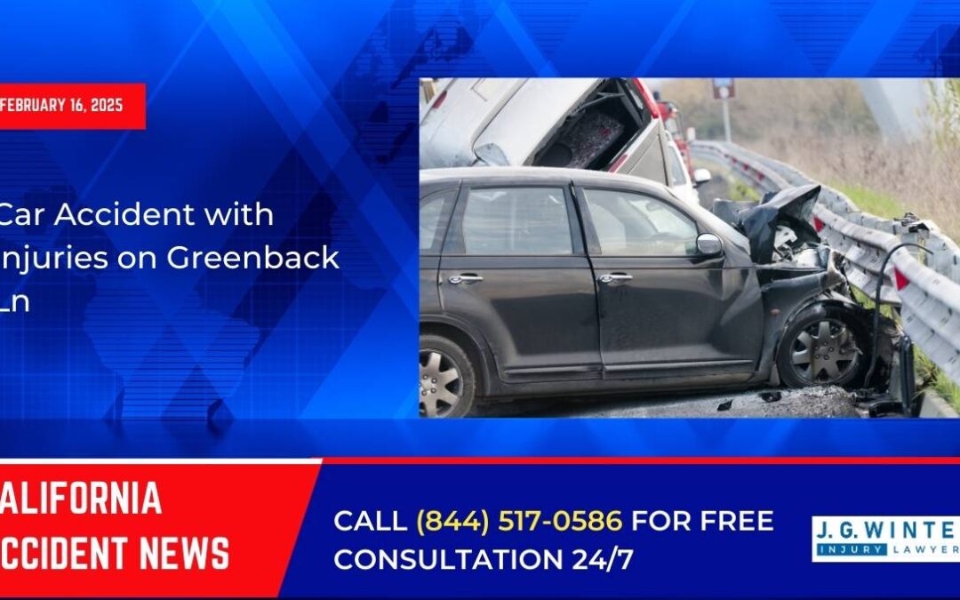 [02-16-2025] – Car Accident with Injuries on Greenback Ln