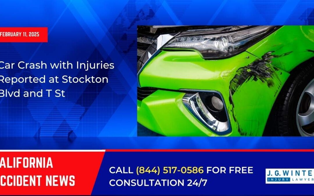 [02-11-2025] – Car Crash with Injuries Reported at Stockton Blvd and T St