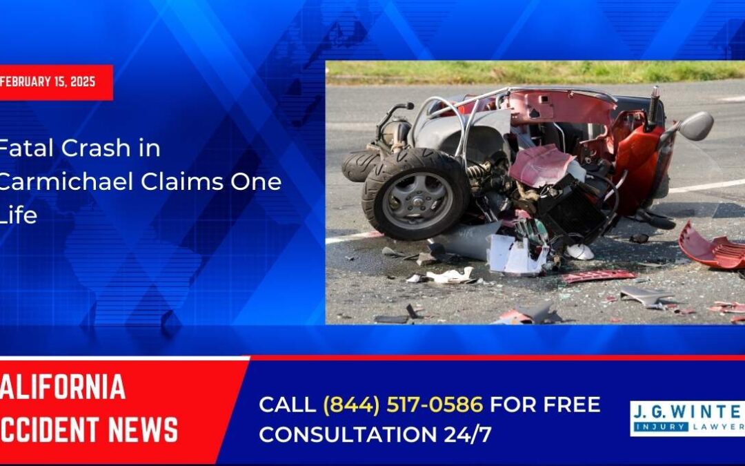 [02-15-2025] – Fatal Crash in Carmichael Claims One Life