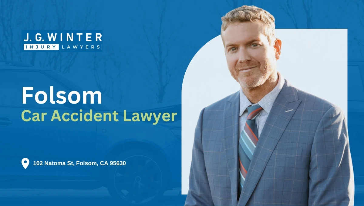 Folsom Car Accident Lawyer - Law Offices of JG Winter