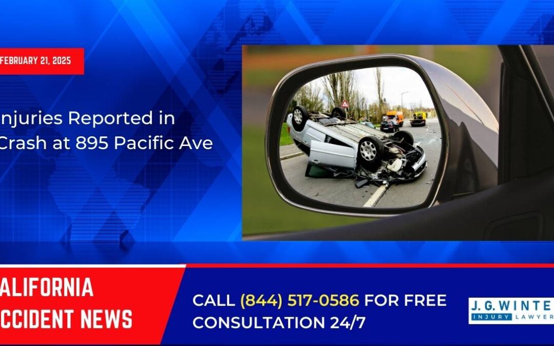 [02-21-2025] – Injuries Reported in Crash at 895 Pacific Ave