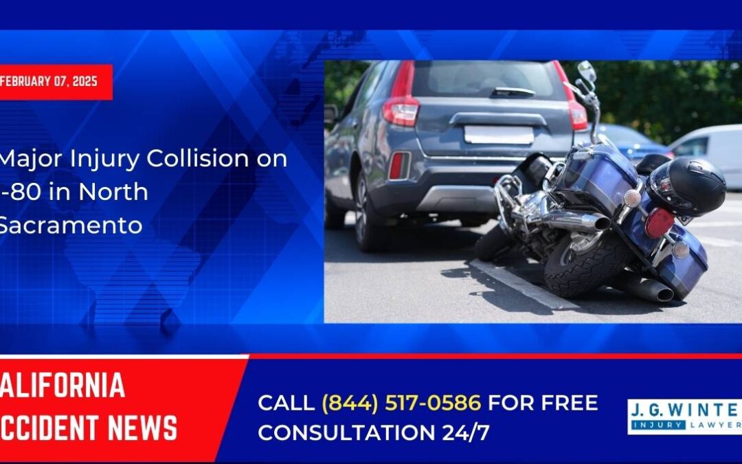 [02-07-2025] – Major Injury Collision on I-80 in North Sacramento