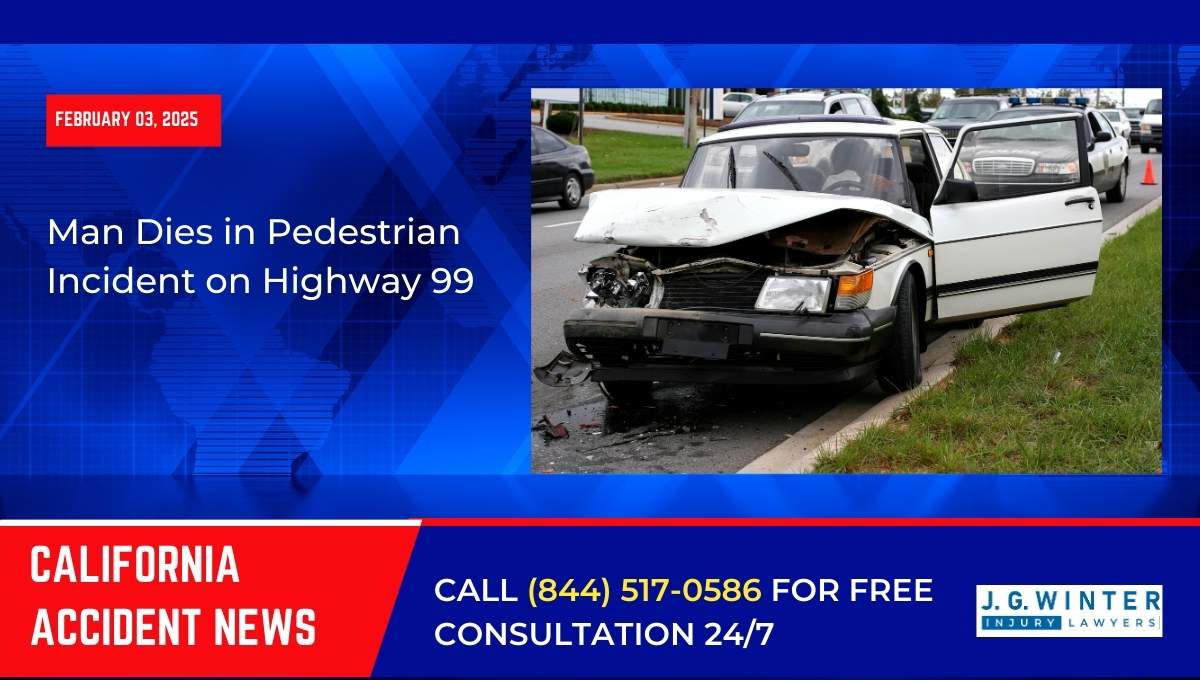 Man Dies in Pedestrian Incident on Highway 99