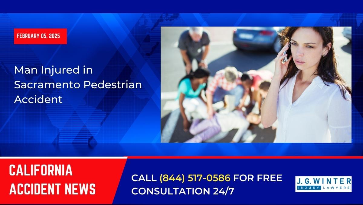 Man Injured in Sacramento Pedestrian Accident